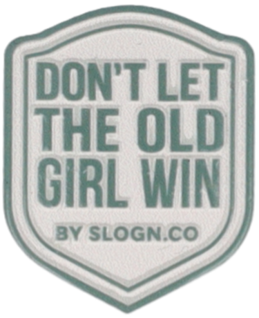 Don't Let The Old Girl Win